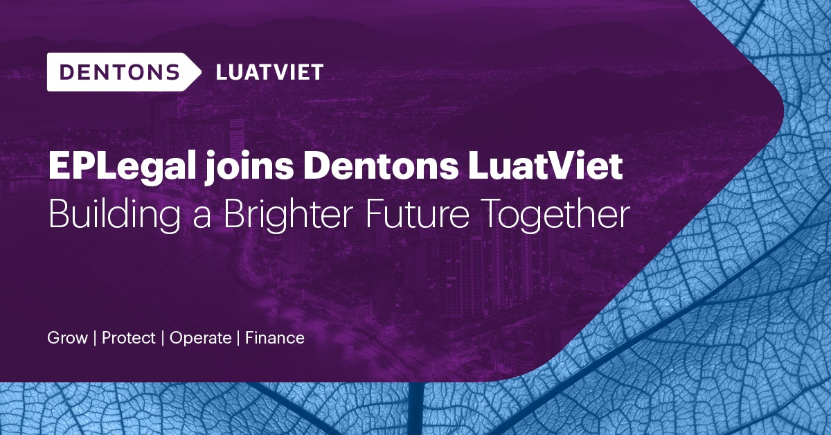 EPLegal joins forces with Dentons LuatViet in Vietnam