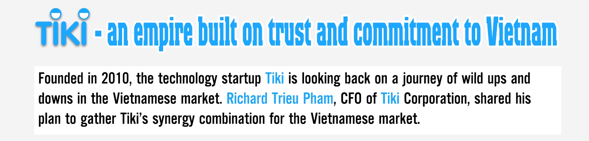 tiki an empire built on trust and commitment to vietnam e magazine