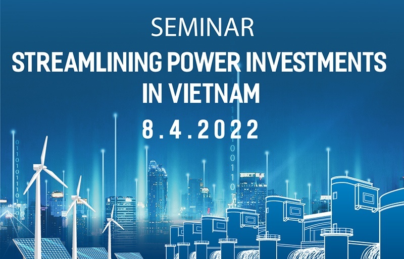 Streamlining Power Investments in Vietnam to be held on April 8