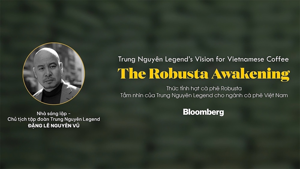 Bloomberg highlights Trung Nguyen Legend’s vision for Vietnamese coffee