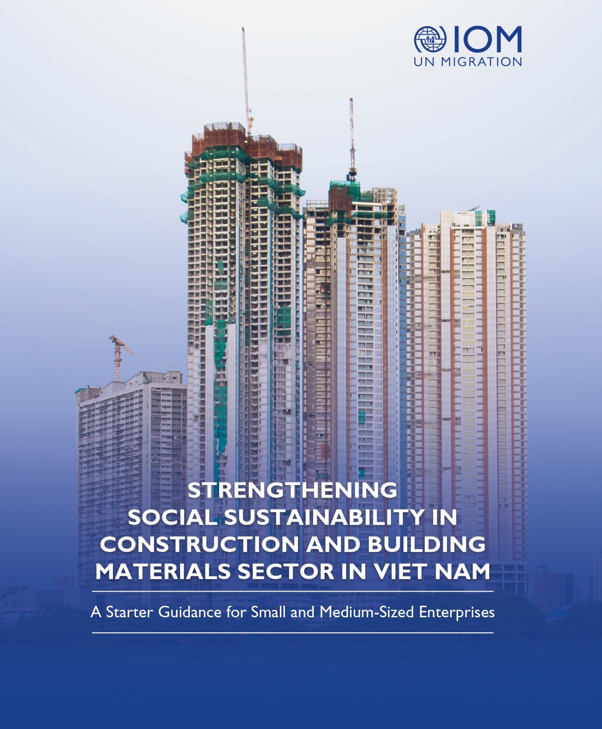 IOM and partners launch new SMEs guidance for construction and materials industry in Vietnam