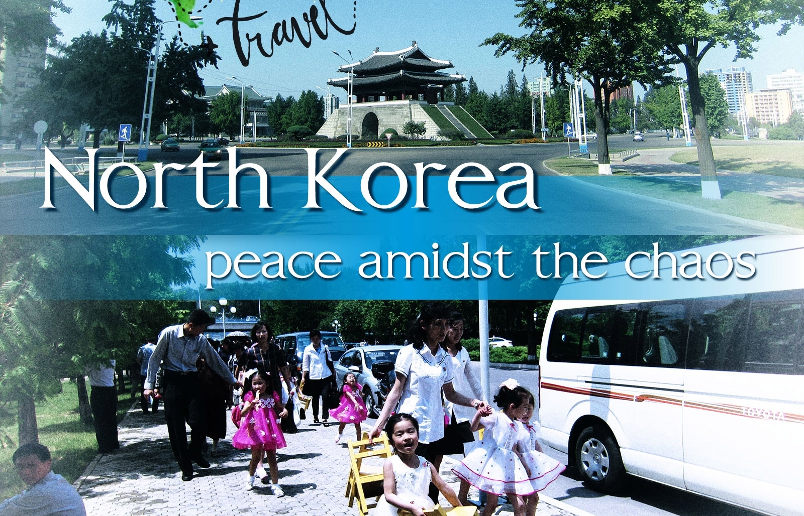 North Korea - peace amidst the chaos
