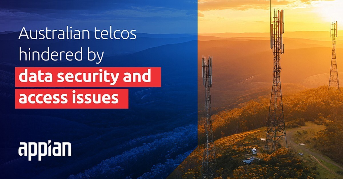 Appian: Australian telcos hindered by data security and access issues.