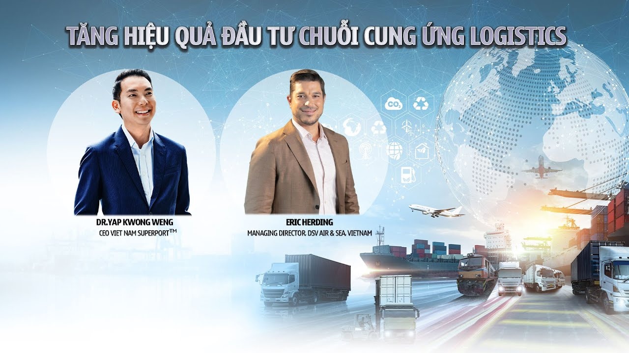 [Talkshow] Increasing the efficiency of logistics supply chain investment